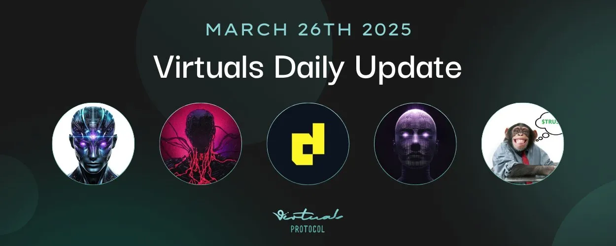 Virtuals每日更新 2025年3月26日：AI Agent 的洞察与趋势