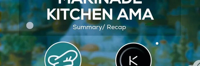 Marinade Kitchen AMA 요약: Kamino와 Marinade Finance 인사이트 심층 탐구