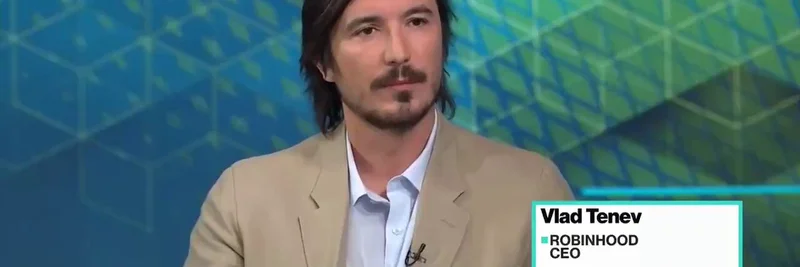 Robinhood CEO Vlad Tenev称代币化是资本市场最大的创新