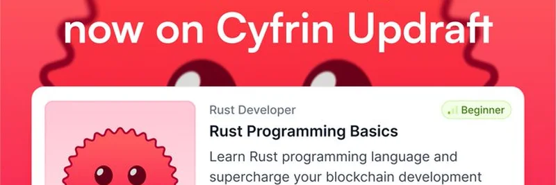 Rust Programming Basics Now on Cyfrin Updraft: Boost Your Blockchain Skills