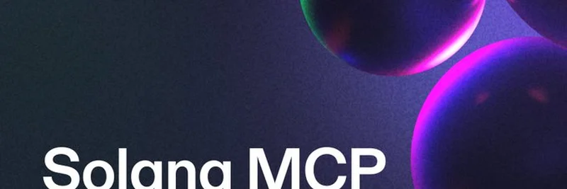 خادم Solana MCP يصبح مفتوح المصدر: نقطة تحول لمطوري الذكاء الاصطناعي وبلوكشين