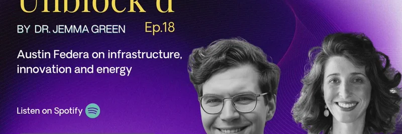 Unblock'd ポッドキャスト エピソード18：Austin Federaが語るエネルギーイノベーションとインフラ