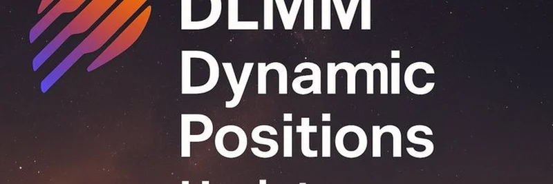 Meteora DLMM ダイナミックポジションアップデート：クリプトLP向け流動性の革命