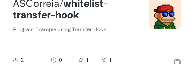 Exploring Solana Token 2022 Transfer Hook: Whitelist Implementation Unveiled