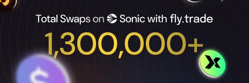 Fly Trade Hits 1.3 Million Swaps on Sonic Ecosystem: A Game-Changer in DeFi