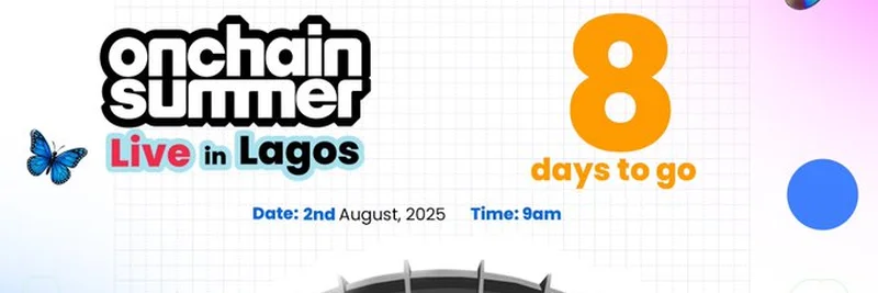 Onchain Summer Lagos 2025：你需要了解的最热门Web3盛会