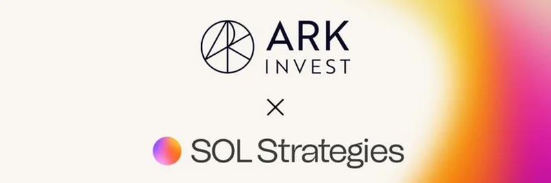 ARK InvestがSOL Strategiesと提携、Solanaステーキングに参入：暗号資産投資家にとっての意味とは