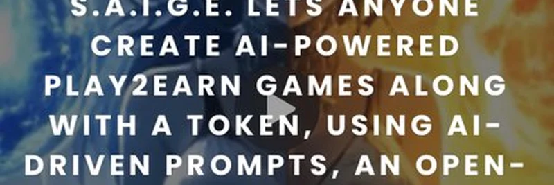 Exploring S.A.I.G.E.: The AI-Powered Play-to-Earn Gaming Revolution
