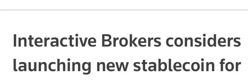Interactive Brokers Considers Launching New Stablecoin for Customers: What You Need to Know