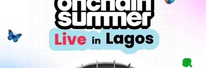 ラゴスで開催されるOnchain Summer Live：2025年に知っておくべき全て
