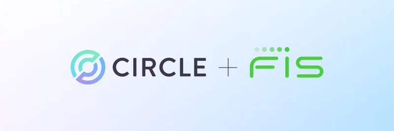 Circle 与 FIS 合作：为金融机构开启 USDC 之门
