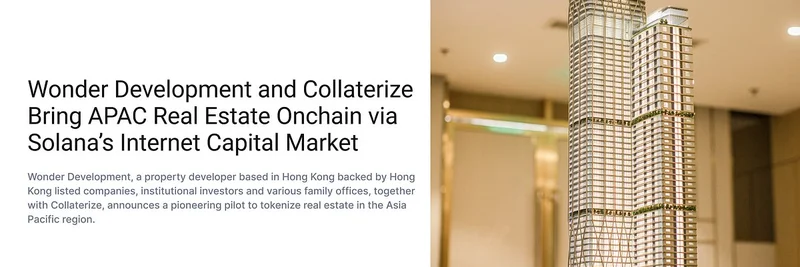 Wonder Development and Collaterize Bring APAC Real Estate Onchain via Solana