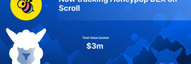 Scroll上のHoneypop DEX：DefiLlamaが$300万のTVLを追跡開始