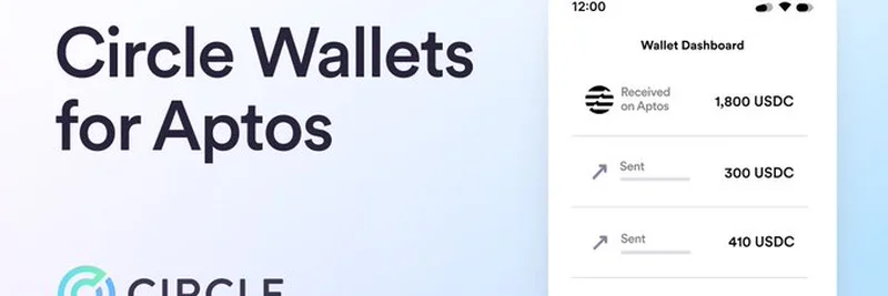 现已推出：适用于 Aptos 的 Circle 钱包 —— 区块链开发者的游戏规则改变者