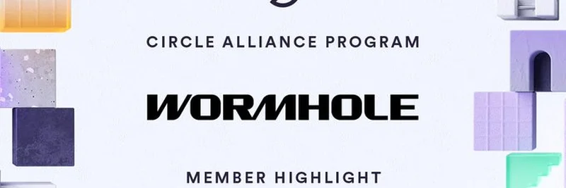 Circle Alliance ProgramがWormholeを特集：クロスチェーン転送の革命