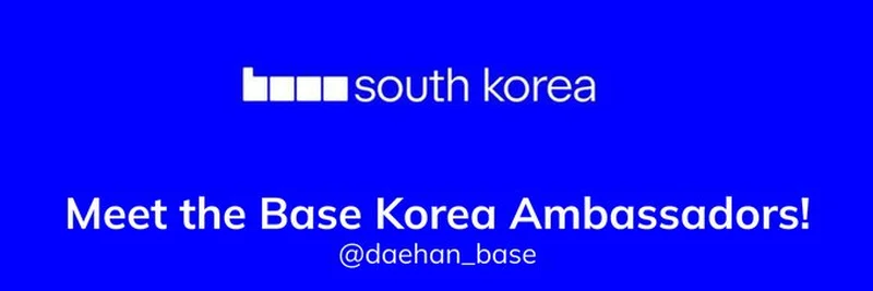 Meet the Base Korea Ambassadors: Unveiling South Korea's Blockchain Pioneers