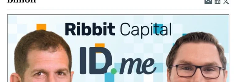 Ribbit Capital 主导 ID.me 6700 万美元的要约收购：揭开 Web3 身份革命的序幕
