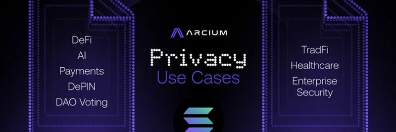 Arcium Privacy Use Cases on Solana: Revolutionizing Web3 and Beyond