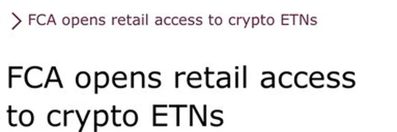 FCA开放英国零售投资者访问加密ETN：你需要知道的事