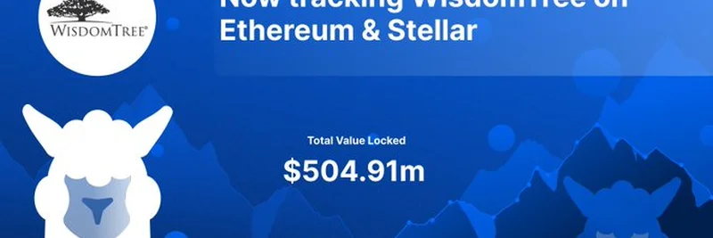 WisdomTree, 이더리움 & 스텔라: DefiLlama가 $5억 491만 달러 TVL 추적