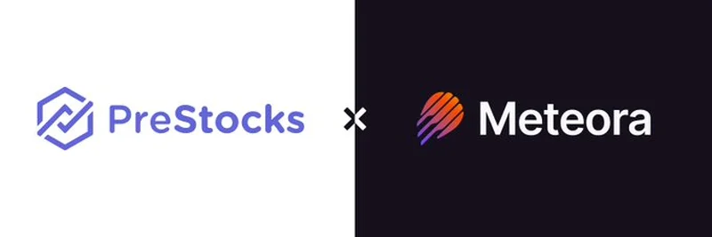 PreStocks Partners with Meteora for Enhanced Pre-IPO Liquidity on Solana