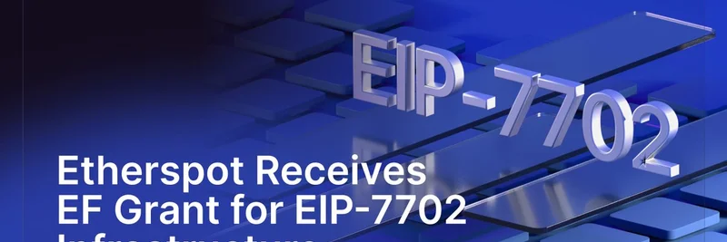 Etherspot Secures Ethereum Foundation Grant to Build Censorship-Resistant EIP-7702 Infrastructure