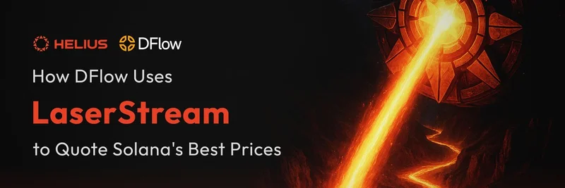 DFlow 如何使用 LaserStream 报价 Solana 的最佳价格：为 Meme 代币交易者带来变革