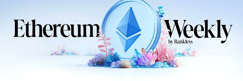 Bankless Launches Ethereum Weekly Newsletter: Key Insights for Meme Token Traders