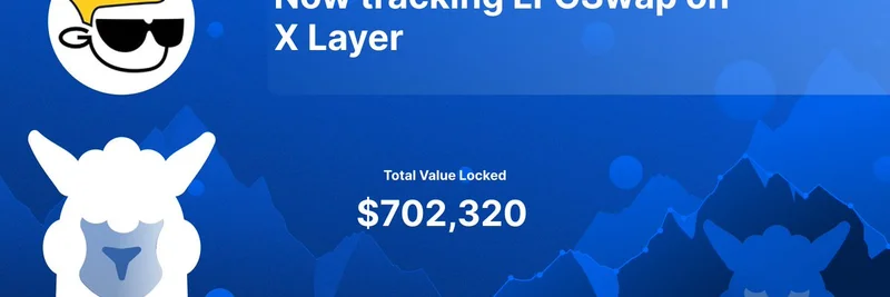 DefiLlama 开始追踪 X Layer 上的 LFGSwap：迷因风格的 DEX 达到 $702K TVL