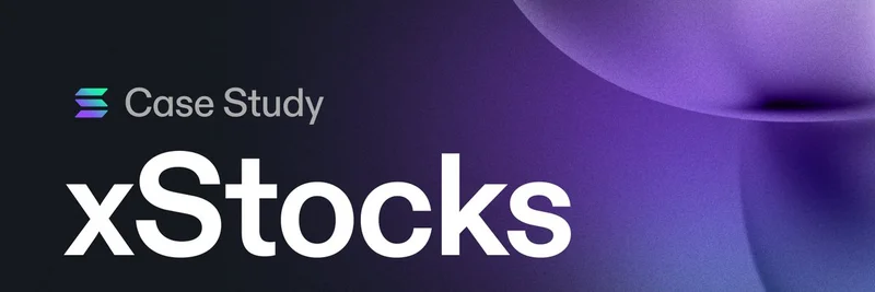 Solana의 xStocks 사례 연구: 6주 만에 20억 달러 거래량과 밈 토큰에 미치는 영향