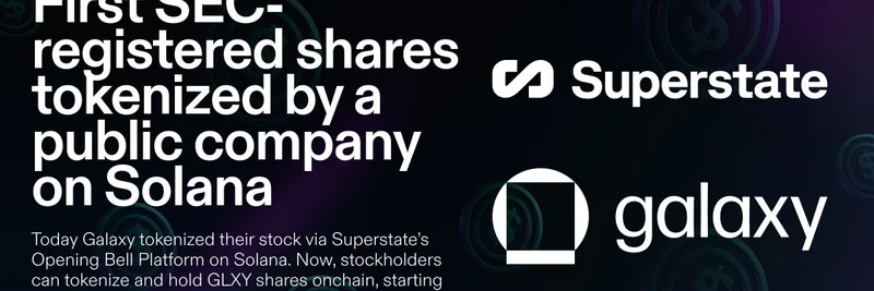 Galaxy Digital Tokenizes SEC-Registered Shares on Solana: Breaking Barriers in Blockchain Finance
