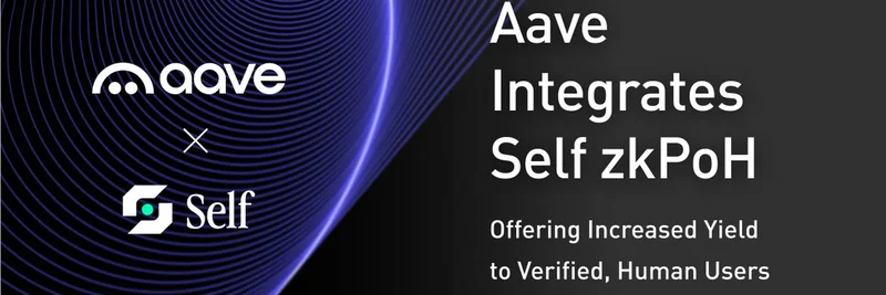 Aave 集成 Self zkPoH：为验证真人用户提高 DeFi 收益