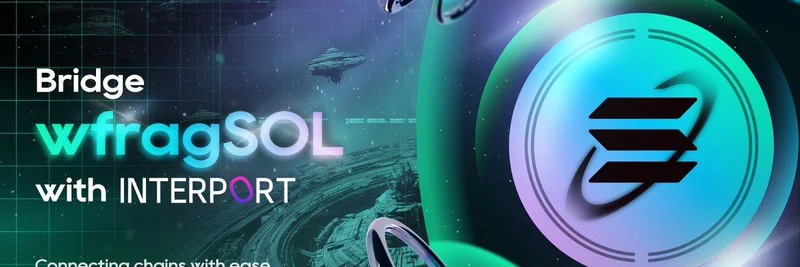 Interport Fi 使 Fragmetric 的 wfragSOL 可桥接：革新跨链 restaked SOL