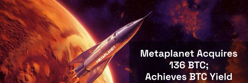 Metaplanet、さらに136 BTCを取得──2025年のYTD利回りが驚異の487％に