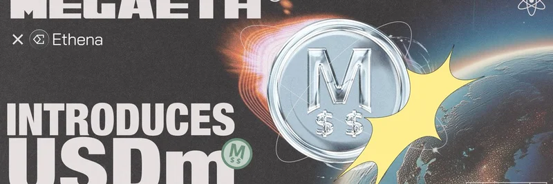MegaETH Unveils USDm Stablecoin: Ethena Partnership Drives Blockchain Innovation
