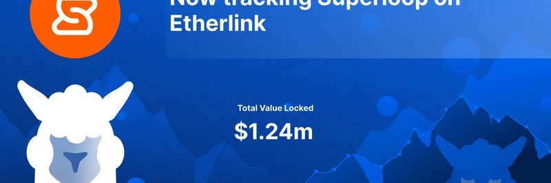 DefiLlama, Etherlink에서 Superloop 추적 시작: Loop Strategy Vaults로 손쉽게 수익 극대화