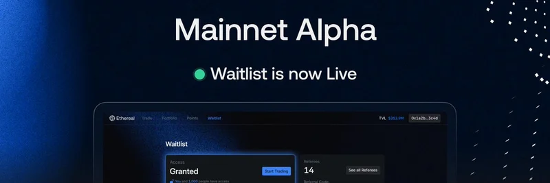 Ethereal DEX Mainnet Alpha 等待名单现已开放：加入以优先访问并获取 USDe 奖励