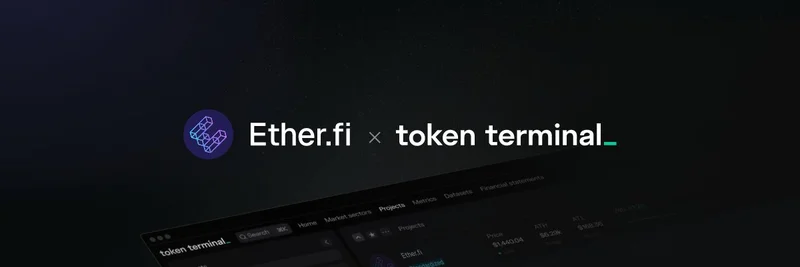 Ether.fi 在 Token Terminal 推出仪表板：$80M ARR 增长与实时 TVL 洞察
