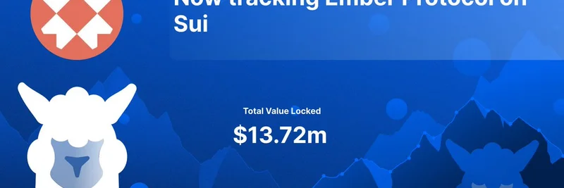 DefiLlama Now Tracks Ember Protocol on Sui: $13.72M TVL Unlocks New DeFi Strategies