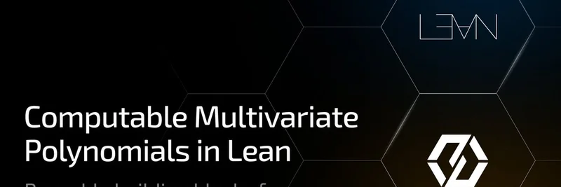 Nethermind의 혁신: 안전한 zk 증명을 위한 computable multivariate polynomials in Lean의 정형화