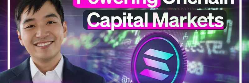 Onchain Capital Markets에 동력을 불어넣다: Lightspeed 팟캐스트에서의 Chris Chung 인사이트