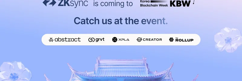 ZKsync's Packed Schedule at Korea Blockchain Week 2025: Must-Attend Events for Web3 Builders
