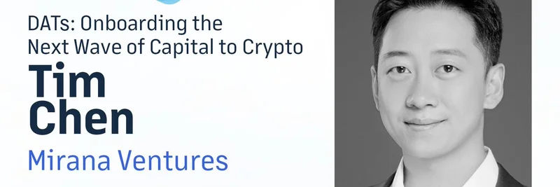 팀 첸이 조명한 DATs: DAS 런던 2025에서 암호화폐 자본의 다음 물결 온보딩