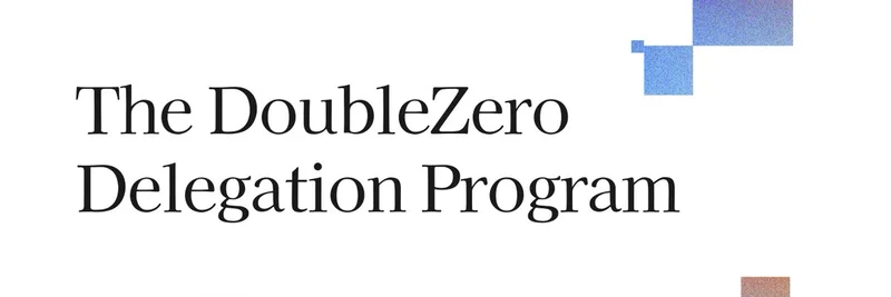 DoubleZero Delegation Program: Boosting Solana Validators and Meme Token Ecosystem