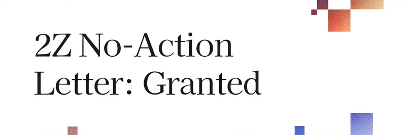 DoubleZeroが2ZトークンでSECのNo-Action Letterを取得：ミームトークンのローンチへの影響