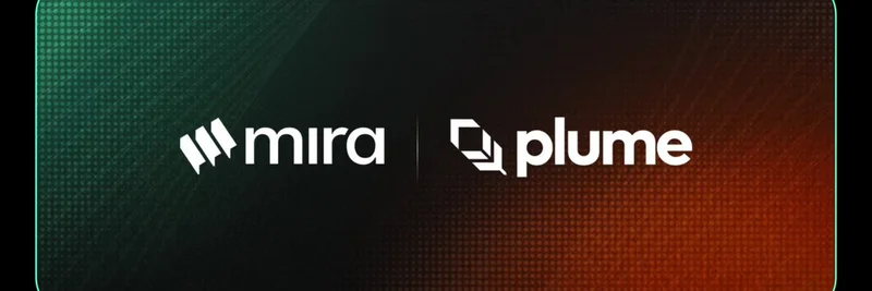 Mira Network and Plume Network Partnership: Unlocking the Potential of RWAfi and AI in Crypto
