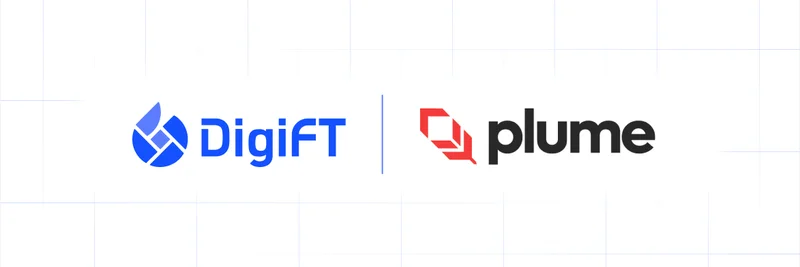 DigiFT Selects Plume Network as Key Infrastructure for Tokenized RWA Expansion