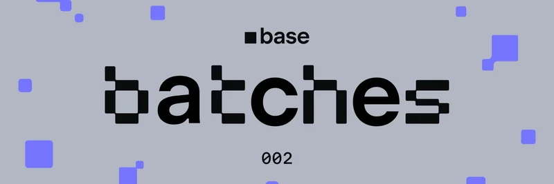 Base Batches 002: Base 블록체인에서 밈 토큰 혁신 촉진