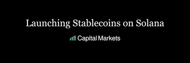 Launching Stablecoins on Solana: Step-by-Step Guide for Institutions and Crypto Builders