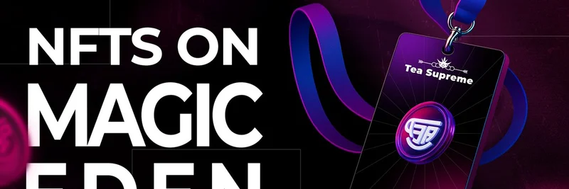 Tea-Fi Genesis NFTs Launch on Magic Eden: Simplifying DeFi for Everyday Users